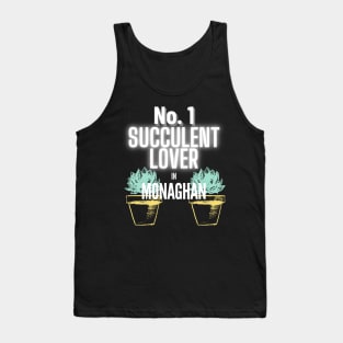 The No.1 Succulent Lover In Monaghan Tank Top